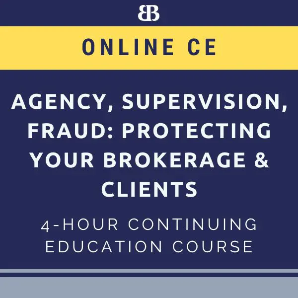 Agency, Supervision, Fraud: Protecting Your Brokerage & Clients